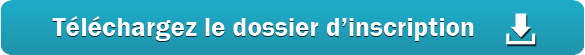 Téléchargez le dossier d'inscription