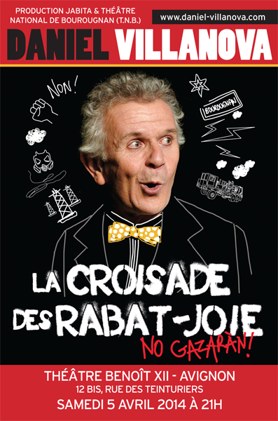 « La Croisade des Rabat-Joie (No Gazaràn !) » de Daniel Villanova et mis en scène par Carmen Rueda, samedi 5 avril au Théâtre Benoît XII