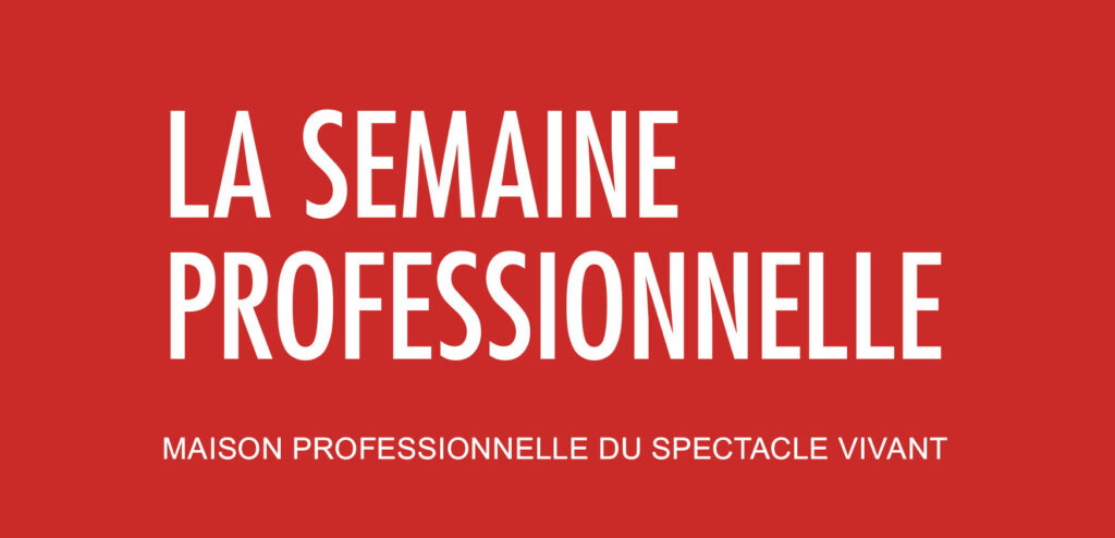 La semaine professionnelle